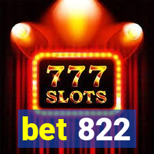 bet 822